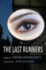 The Last Runners By Virginie Beauregard D, Peter Schulman (Translator) Cover Image