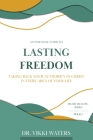 Lasting Freedom: Taking Back Your Authority In Christ In Every Area Of Your Life By Vikki Waters Cover Image