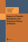 Aspects of Ergodic, Qualitative and Statistical Theory of Motion (Theoretical and Mathematical Physics) By Giovanni Gallavotti, Federico Bonetto, Guido Gentile Cover Image