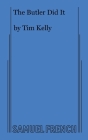 The Butler Did It By Kelly Tim Cover Image