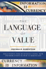 The Language of Value: Solutions for Business Using New Information-Based Currencies Cover Image