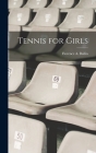 Tennis for Girls By Florence A. Ballin Cover Image