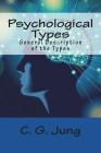 Psychological Types: General Description of the Types By C. G. Jung Cover Image