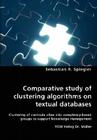 Comparative study of clustering algorithms on textual databases - Clustering of curricula vitae into comptency-based groups to support knowledge manag Cover Image