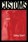 Customs: Poems By Solmaz Sharif Cover Image