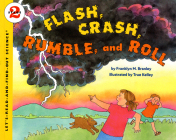 Flash, Crash, Rumble, and Roll (Let's-Read-and-Find-Out Science 2) By Dr. Franklyn M. Branley, True Kelley (Illustrator) Cover Image