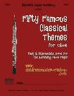 Fifty Famous Classical Themes for Oboe: Easy and Intermediate Solos for the Advancing Oboe Player By Larry E. Newman Cover Image