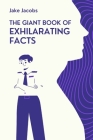 The Giant Book of Exhilarating Facts Cover Image