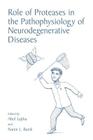 Role of Proteases in the Pathophysiology of Neurodegenerative Diseases By Abel Lajtha (Editor), Naren L. Banik (Editor) Cover Image