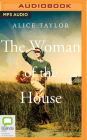 The Woman of the House By Alice Taylor, Aoife McMahon (Read by) Cover Image