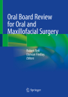 Oral Board Review for Oral and Maxillofacial Surgery Cover Image
