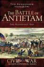 The Battle of Antietam: The Bloodiest Day (Civil War) By Ted Alexander, Jeffry D. Wert (Foreword by) Cover Image