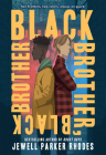 Black Brother, Black Brother By Jewell Parker Rhodes Cover Image