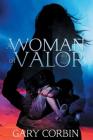 A Woman of Valor By Gary Corbin Cover Image