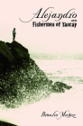 Alejandro and the Fishermen of Tancay (Camino del Sol ) Cover Image