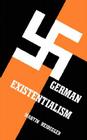 German Existentialism By Martin Heidegger Cover Image