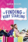 Finding Ruby Starling By Karen Rivers Cover Image