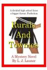 Rurals and Townies (Blanchette High Series) By L. J. Launer Cover Image