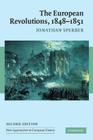 The European Revolutions, 1848-1851 (New Approaches to European History #29) By Jonathan Sperber Cover Image