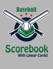 Baseball Scorebook With Lineup Cards: 50 Scorecards For Baseball By Francis Faria Cover Image