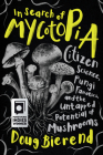 In Search of Mycotopia: Citizen Science, Fungi Fanatics, and the Untapped Potential of Mushrooms Cover Image