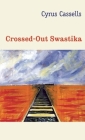 The Crossed-Out Swastika By Cyrus Cassells Cover Image