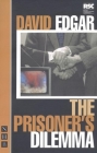 The Prisoner's Dilemma By David Edgar Cover Image