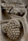 The Lithic Garden: Nature and the Transformation of the Medieval Church By Mailan S. Doquang Cover Image