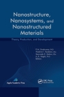 Nanostructure, Nanosystems, and Nanostructured Materials: Theory, Production and Development (Aap Research Notes on Nanoscience and Nanotechnology) Cover Image