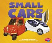 Small Cars By Gail Saunders-Smith (Consultant), Leslie Kendall (Consultant), Barbara Alpert Cover Image