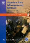 Pipeline Risk Management Manual: Ideas, Techniques, and Resources Cover Image