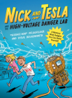 Nick and Tesla and the High-Voltage Danger Lab: A Mystery with Gadgets You Can Build Yourself Cover Image
