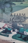 A Farm Girl's Memories By Judith Kuipers Walhout Cover Image