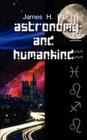 Astronomy and Humankind By James H. Pax Cover Image