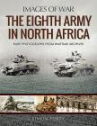 The Eighth Army in North Africa (Images of War) By Simon Forty Cover Image