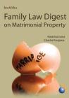 Family Law Digest: Matrimonial Property By Katarina Juma, Charles Kanjama Cover Image