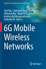 6g Mobile Wireless Networks (Computer Communications and Networks) By Yulei Wu (Editor), Sukhdeep Singh (Editor), Tarik Taleb (Editor) Cover Image