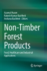 Non-Timber Forest Products: Food, Healthcare and Industrial Applications Cover Image