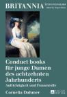 Conduct books fuer junge Damen des achtzehnten Jahrhunderts: Aufrichtigkeit und Frauenrolle (Britannia #19) By Jürgen Klein (Other), Cornelia Dahmer Cover Image
