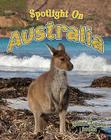 Spotlight on Australia (Spotlight on My Country) Cover Image