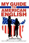 My Guide to American English By Jeannie Yang Cover Image