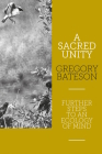 A Sacred Unity: Further Steps to an Ecology of Mind Cover Image