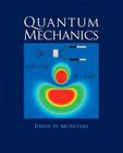 Quantum Mechanics By David McIntyre Cover Image