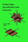 Haas CNC Mill & Lathe Programmer: De Anza College By Lynn J. Alton Cover Image