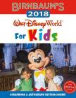 Birnbaum's 2018 Walt Disney World For Kids: The Official Guide (Birnbaum Guides) Cover Image