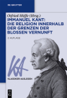 Immanuel Kant: Die Religion innerhalb der Grenzen der bloßen Vernunft (Klassiker Auslegen #41) Cover Image