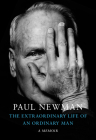 The Extraordinary Life of an Ordinary Man: A Memoir By Paul Newman Cover Image