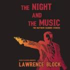 The Night and the Music Lib/E: The Matthew Scudder Stories Cover Image