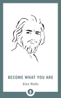 Become What You Are (Shambhala Pocket Library #16) By Alan Watts Cover Image