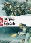 Gebirgsjäger vs Soviet Sailor: Arctic Circle 1942–44 (Combat) By David Greentree, Johnny Shumate (Illustrator) Cover Image